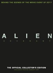 Alien Covenant: The Official Collector's Edition: The Official Collector's Edition Official Collector's Ed цена и информация | Фантастика, фэнтези | 220.lv