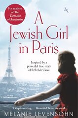 Jewish Girl in Paris: The heart-breaking and uplifting novel, inspired by an incredible true story цена и информация | Фантастика, фэнтези | 220.lv