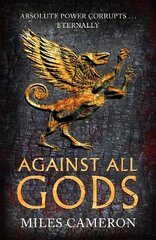 Against All Gods: The Age of Bronze: Book 1 cena un informācija | Fantāzija, fantastikas grāmatas | 220.lv