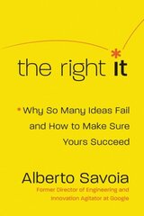 Right It: Why So Many Ideas Fail and How to Make Sure Yours Succeed цена и информация | Книги по социальным наукам | 220.lv