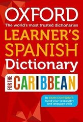 Oxford Learner's Spanish Dictionary for the Caribbean: DIC:OXF LEARNER'S SPANISH DIC 2008 ED цена и информация | Книги для подростков и молодежи | 220.lv