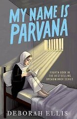 My Name is Parvana 1 цена и информация | Книги для подростков и молодежи | 220.lv