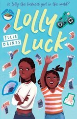 Lolly Luck cena un informācija | Grāmatas pusaudžiem un jauniešiem | 220.lv