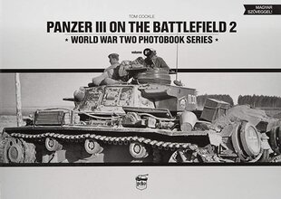 Panzer III on the Battlefield. Volume 2 cena un informācija | Vēstures grāmatas | 220.lv
