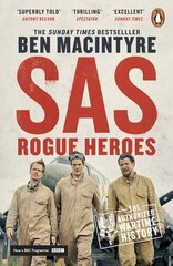 SAS: Rogue Heroes - Now a major TV drama Media tie-in cena un informācija | Vēstures grāmatas | 220.lv