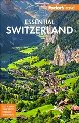 Fodor's Essential Switzerland 2nd edition cena un informācija | Ceļojumu apraksti, ceļveži | 220.lv