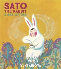 Sato the Rabbit, A Sea of Tea cena un informācija | Grāmatas pusaudžiem un jauniešiem | 220.lv