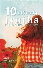10 Ultimate Truths Girls Should Know цена и информация | Книги для подростков и молодежи | 220.lv