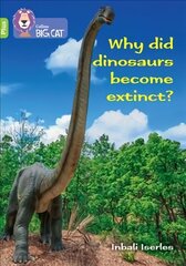 Why did dinosaurs become extinct?: Band 11plus/Lime Plus цена и информация | Книги для подростков и молодежи | 220.lv