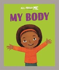 All About Me: My Body цена и информация | Книги для подростков и молодежи | 220.lv