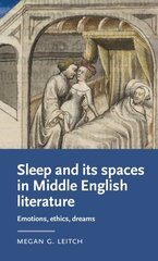Sleep and its Spaces in Middle English Literature: Emotions, Ethics, Dreams цена и информация | Исторические книги | 220.lv