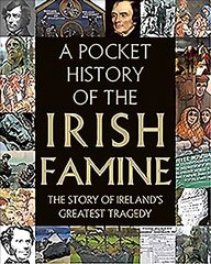 Pocket History of the Irish Famine цена и информация | Исторические книги | 220.lv