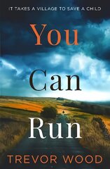 You Can Run: Propulsive, atmospheric standalone thriller цена и информация | Фантастика, фэнтези | 220.lv