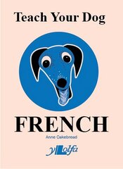 Teach Your Dog French cena un informācija | Fantāzija, fantastikas grāmatas | 220.lv