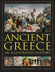 Ancient Greece: An Illustrated History cena un informācija | Vēstures grāmatas | 220.lv