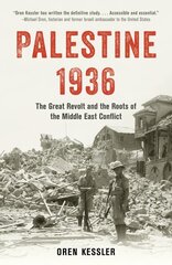 Palestine 1936: The Great Revolt and the Roots of the Middle East Conflict cena un informācija | Vēstures grāmatas | 220.lv