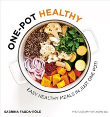 One-pot Healthy: Easy Healthy Meals in Just One Pot цена и информация | Книги рецептов | 220.lv