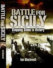 Battle for Sicily: Stepping Stone to Victory cena un informācija | Vēstures grāmatas | 220.lv