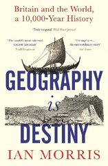 Geography Is Destiny: Britain and the World, a 10,000 Year History Main цена и информация | Исторические книги | 220.lv