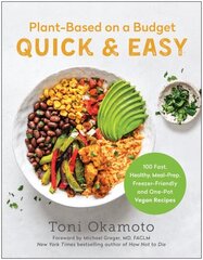 Plant-Based on a Budget Quick & Easy: 100 Fast, Healthy, Meal-Prep, Freezer-Friendly, and One-Pot Vegan Recipes цена и информация | Книги рецептов | 220.lv