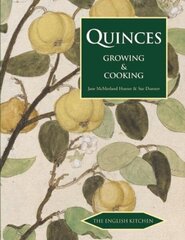 Quinces: Growing and Cooking цена и информация | Книги рецептов | 220.lv