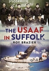 USAAF in Suffolk cena un informācija | Vēstures grāmatas | 220.lv