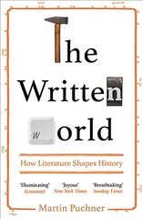 Written World: How Literature Shapes History cena un informācija | Vēstures grāmatas | 220.lv