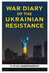 War Diary of the Ukrainian Resistance cena un informācija | Vēstures grāmatas | 220.lv