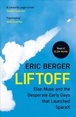 Liftoff: Elon Musk and the Desperate Early Days That Launched Spacex cena un informācija | Vēstures grāmatas | 220.lv