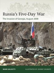 Russia's Five-Day War: The invasion of Georgia, August 2008 cena un informācija | Vēstures grāmatas | 220.lv