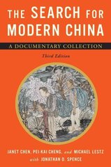 Search for Modern China: A Documentary Collection Third Edition cena un informācija | Vēstures grāmatas | 220.lv