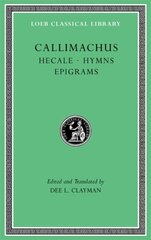 Hecale. Hymns. Epigrams цена и информация | Исторические книги | 220.lv