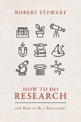 How to Do Research: and How to Be a Researcher cena un informācija | Enciklopēdijas, uzziņu literatūra | 220.lv