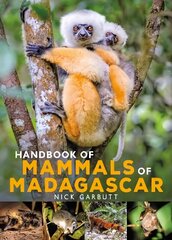 Handbook of Mammals of Madagascar cena un informācija | Enciklopēdijas, uzziņu literatūra | 220.lv