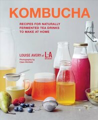 Kombucha: Recipes for Naturally Fermented Tea Drinks to Make at Home cena un informācija | Pavārgrāmatas | 220.lv