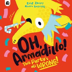 Oh, Armadillo!: This Party's All Wrong! цена и информация | Книги для малышей | 220.lv