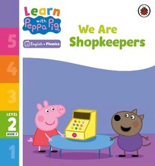 Learn with Peppa Phonics Level 2 Book 7 - We Are Shopkeepers (Phonics Reader) цена и информация | Книги для самых маленьких | 220.lv