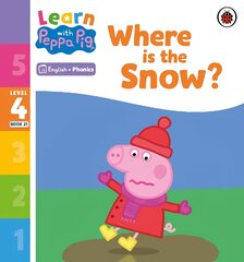 Learn with Peppa Phonics Level 4 Book 21 - Where is the Snow? (Phonics Reader) cena un informācija | Grāmatas mazuļiem | 220.lv