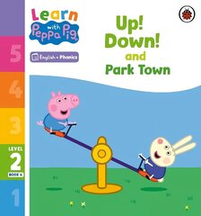 Learn with Peppa Phonics Level 2 Book 4 - Up! Down! and Park Town (Phonics Reader) цена и информация | Книги для малышей | 220.lv