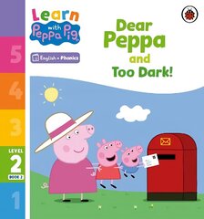 Learn with Peppa Phonics Level 2 Book 2 - Dear Peppa and Too Dark! (Phonics Reader) cena un informācija | Grāmatas mazuļiem | 220.lv