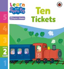 Learn with Peppa Phonics Level 2 Book 8 - Ten Tickets (Phonics Reader) цена и информация | Книги для малышей | 220.lv