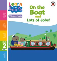 Learn with Peppa Phonics Level 2 Book 1 - On the Boat and Lots of Jobs! (Phonics Reader) cena un informācija | Grāmatas mazuļiem | 220.lv
