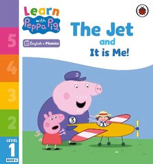 Learn with Peppa Phonics Level 1 Book 6 - The Jet and It is Me! (Phonics Reader) cena un informācija | Grāmatas mazuļiem | 220.lv