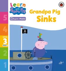 Learn with Peppa Phonics Level 3 Book 6 - Grandpa Pig Sinks (Phonics Reader) цена и информация | Книги для малышей | 220.lv