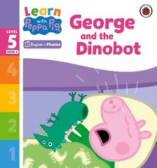 Learn with Peppa Phonics Level 5 Book 5 - George and the Dinobot (Phonics Reader) cena un informācija | Grāmatas mazuļiem | 220.lv