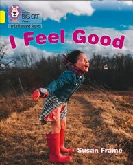 I Feel Good: Band 03/Yellow cena un informācija | Grāmatas pusaudžiem un jauniešiem | 220.lv