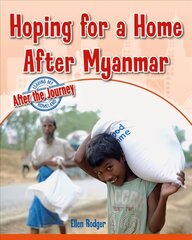 Hoping for a Home After Myanmar cena un informācija | Grāmatas pusaudžiem un jauniešiem | 220.lv