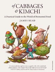 Of Cabbages and Kimchi: A Practical Guide to the World of Fermented Food цена и информация | Книги рецептов | 220.lv
