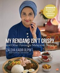 My Rendang Isn't Crispy: And Other Favourite Malaysian Dishes 2nd ed. цена и информация | Книги рецептов | 220.lv
