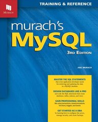 Murach's MySQL, 3rd Edition 3rd New edition cena un informācija | Ekonomikas grāmatas | 220.lv